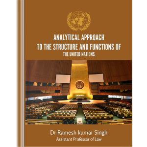 ANALYTICAL APPROACH TO THE STRUCTURE AND FUNCTIONS OF THE UNITED NATIONS