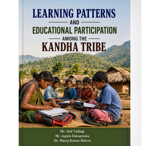LEARNING PATTERNS AND EDUCATIONAL PARTICIPATION AMONG THE KANDHA TRIBE